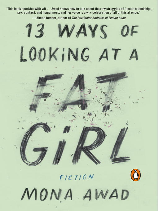 Détails du titre pour 13 Ways of Looking at a Fat Girl par Mona Awad - Disponible